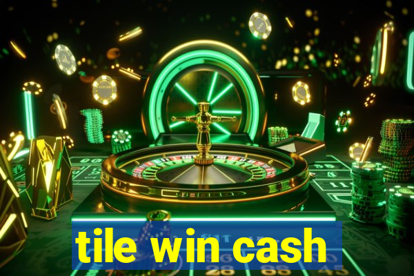 tile win cash